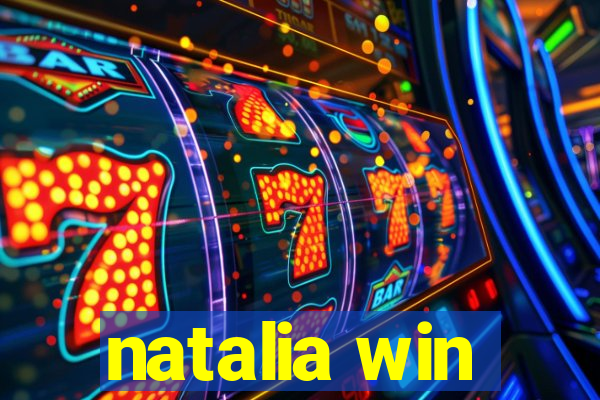 natalia win